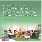 Kuramdan Uygulamaya Sosyal Bilgiler ve Tarih Öğretiminde Eylem Araştırmaları - Pegem Akademi Yayıncılık