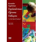 Kuramdan Uygulamaya Yapılandırmacı Öğrenme Yaklaşımı - Engin Karadağ Tuğba Korkmaz