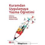 Kuramdan Uygulamaya Yazma Öğretimi - Kolektif