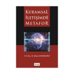 KURAMSAL İLETİŞİMDE METAFOR - BILGE KARAMEHMET