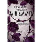 Kur'an Ahlaklı Peygamber Hz. Muhammed - Davut Dağ
