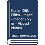 Kur'an Dili; Elifba - Itikad - Ibadet - Siyer - Abdest - Namaz