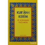 KUR'AN-I KERIM AÇIKLAMALI YÜCE MEALI VE TÜRKÇE OKUNUŞU (ORTA BOY 3LÜ MEAL) - ŞEVKET GÜREL