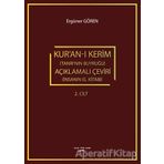 Kuran-ı Kerim (Tanrının Buyruğu) Açıklamalı Çeviri (İnsanın El Kitabı) 2. Cilt