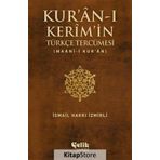 Kur’an-ı Kerim’in Türkçe Tercümesi - İsmail Hakkı İzmirli