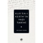 Kur’an-ı Kerim’in Yazı Tarihi - Melikşah Sezen