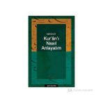 KUR`AN-I NASIL ANLAYALIM - EBU`L ALA MEVDUDI