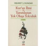 Kur'an İlmi ile Yaratılıştan Yok Oluşa Yolculuk 2. Kitap - Mehmet Ş. Dündar