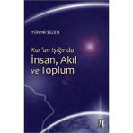 Kur'an Işığında İnsan, Akıl ve Toplum - Yümni Sezen