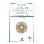Kur'an Kıssalarını Siret Bağlamında Okumak - Mahmut Ay