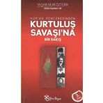 KUR'AN PENCERESINDEN KURTULUŞ SAVAŞINA BIR BAKIŞ - YAŞAR NURI ÖZTÜRK