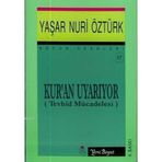 KUR'AN UYARIYOR - YAŞAR NURI ÖZTÜRK