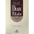 Kuran Ve Hadis Rehberliğinde Dua Kitabı - Salim Akarsu