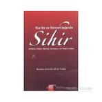 Kur’an ve Sünnet Işığında Sihir - Berake binti Mudif et-Talehi