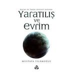 Kuran ve Tabiat Ayetleri Işığında Yaratılış ve Evrim - Mustafa İslamoğlu