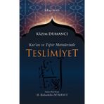 Kuran ve Tefsir Metinlerinde Teslimiyet Kazım Dumancı