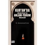Kur'an'da Edilgen Üslup ve Anlam - Yorum İncelikleri - Muhammed Ersöz