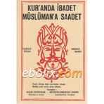 KUR'ANDA İBADET MÜSLÜMAN'A SAADET - 3. KITAP - HALIL ÖZTOPRAK;HÜSEYIN ERDOĞAN