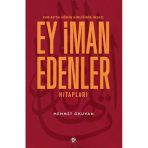 Kur'an'da Mümin Kimliğinin İnşası Ey İman Edenler Hitapları