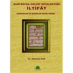 KUR'AN'DA ÜSLUP DİYALEKTİĞİ & İLTİFAT (ZAMANLAR VE ŞAHISLAR ARASI GEÇİŞ) - MEHMET DAĞ