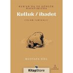 Kur'an'da Ve Günlük Hayatımızda Kulluk İbadet Mustafa Siel