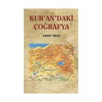 Kur’an’daki Coğrafya - Ahmet Diker