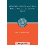 KUR`AN`IN ANLAŞILMASINDA KIRAAT FARKLILIKLARININ ROLÜ - MEHMET ÜNAL