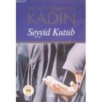KUR'AN'IN GÖLGESİNDE KADIN - SEYYID KUTUB