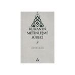 Kur'an'ın Metinleşme Süreci - Ziya Şen