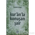KURAN'LA KONUŞAN ŞAİR - İBRAHİM ERYİĞİT