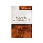 Kuransız Müslümanlık - Bayraktar Bayraklı