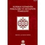 KURBAN KESMENIN PSIKOLOJIK VE METAFIZIK TEMELLERI - ALI MURAT DARYAL