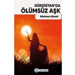 Kürdistan’da Ölümsüz Aşk - Mahmut Alınak