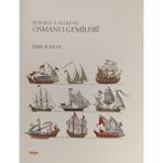 Kürekli ve Yelkenli Osmanlı Gemileri - İdris Bostan