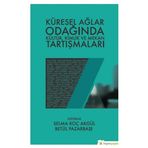 Küresel Ağlar Odağında Kültür Kimlik ve Mekan Tartışmaları - Selma Koç