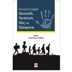 Küresel Çağda Güvenlik Terörizm Göç ve Diaspora - Cihad İslam Yılmaz