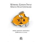 Küresel Çeteye İnfaz Kökten Siyasi Çözülme - Murat Bahadır Akkoyunlu