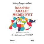 Küresel Emperyalizm Karşısında İnsaniyet Adalet Medeniyet - Abdurrahman Tomakin