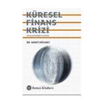 KÜRESEL FINANS KRIZI - MAHFI EĞİLMEZ