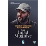 Küresel İslami Direnişin Mimarı Hizbullah'ın Komutanı Şehid İmad Muğniye