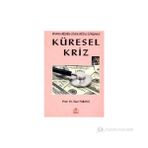 KÜRESEL KRIZ FINANS KRIZININ GÜVEN KRIZINE DÖNÜŞMESİ - MUSTAFA İLKER PARASIZ