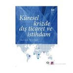 KÜRESEL KRIZDE DIŞ TICARET VE İSTİHDAM - ERIK VON UEXKULL;MARION JANSEN