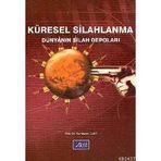 KÜRESEL SILAHLANMA DÜNYANIN SILAH DEPOLARI - RAMAZAN ÖZEY