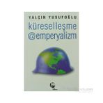 Küreselleşme @ Emperyalizm - Yalçın Yusufoğlu