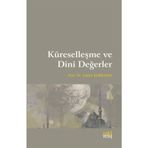 Küreselleşme ve Dini Değerler - Sıddık Korkmaz