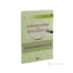 Küreselleşme Ve Müslümanlar - Muhammed Kutub