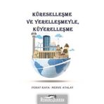 Küreselleşme ve Yerelleşmeyle, Küyerelleşme - Ferat Kaya