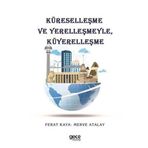 Küreselleşme ve Yerelleşmeyle Küyerelleşme Merve Atalay