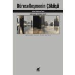 Küreselleşmenin Çöküşü - John Ralston Saul