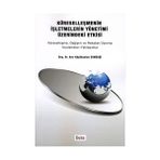 KÜRESELLEŞMENİN İŞLETMELERİN YÖNETİMİ ÜZERİNDEKİ ETKISI KÜRESELLEŞME, DEĞİŞİM VE REKABET ÜZERİNE İN - ASLI KÜÇÜKASLAN EKMEKÇİ